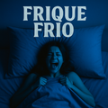FRIQUE FRIO