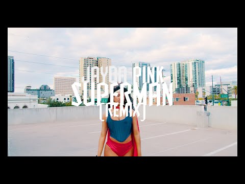 Jayda Pink - Superman Remix
